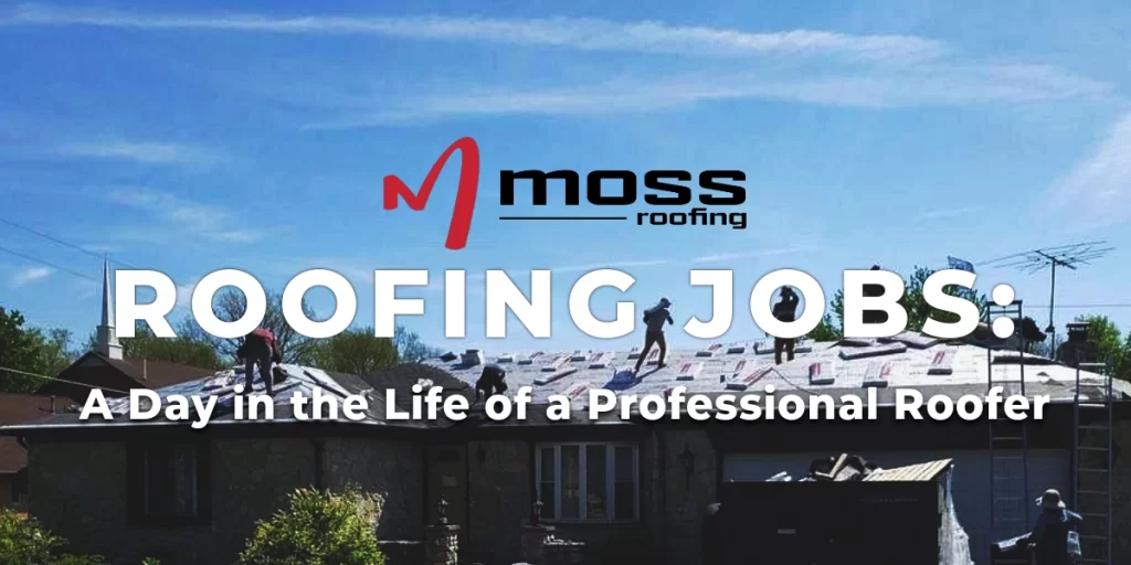 Roofing crew working on a residential roof under clear skies, showcasing a day in the life of professional roofers from Moss Roofing.