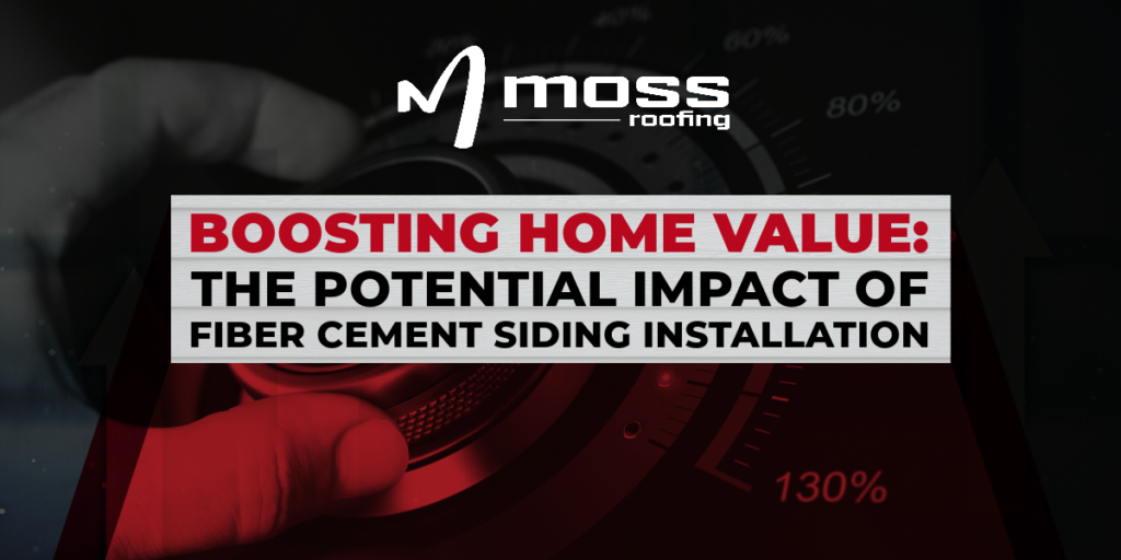 Boosting Home Value: The Potential Impact of Fiber Cement Siding Installation