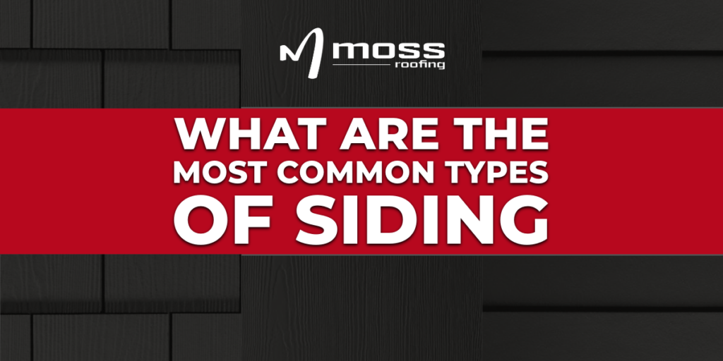 What Are the Most Common Types of Siding