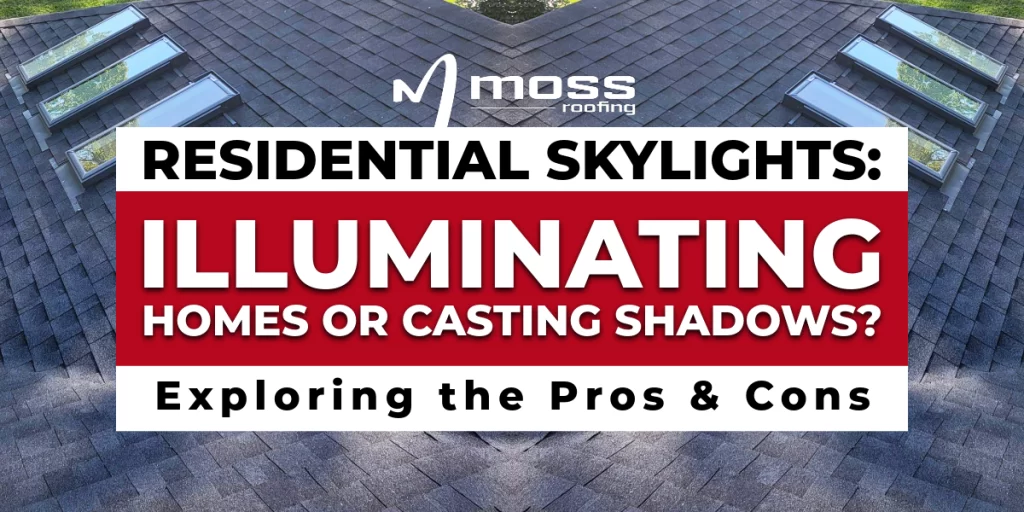 Residential Skylights: Illuminating Homes or Casting Shadows?